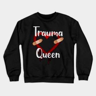 Trauma Queen Crewneck Sweatshirt